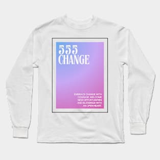 Angel Number 555: Change Embrace Long Sleeve T-Shirt